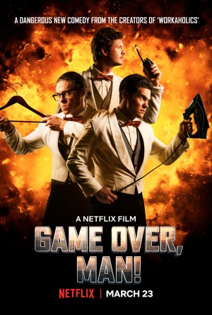 Anh Hùng Bất Đắc Dĩ - Game Over, Man! (2018)