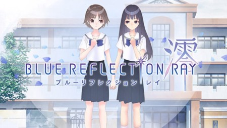 BLUE REFLECTION: RAY - BLUE REFLECTION RAY