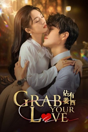 Chiếm Hữu Khương Tây - Grab Your Love (2025)