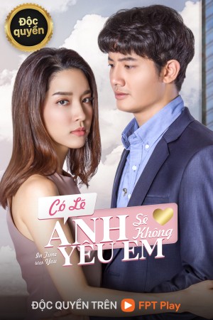 Có Lẽ Anh Sẽ Không Yêu Em - In Time With You (2021)