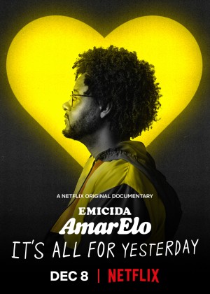 Emicida: AmarElo - It's All For Yesterday - Emicida: AmarElo - It's All For Yesterday (2020)