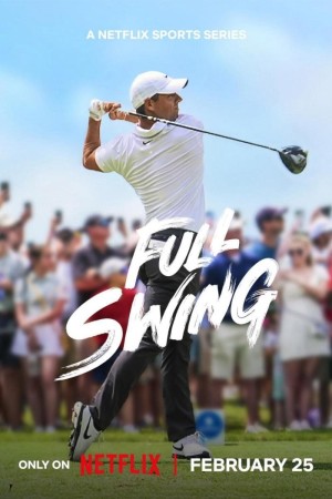 Full Swing: Những Tay Golf Chuyên Nghiệp (Phần 3) - Full Swing (Season 3) (2025)