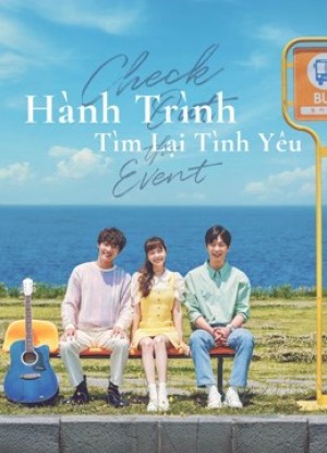 Hành Trình Tìm Lại Tình Yêu - Check Out The Event (2021)