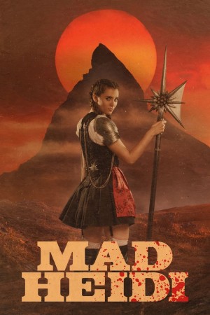 Heidi Điên Cuồng - Mad Heidi (2022)