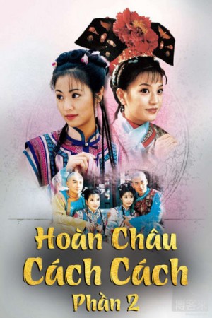 Hoàn Châu Cách Cách (Phần 2) - Hoàn Châu Cách Cách (Phần 2) (1998)