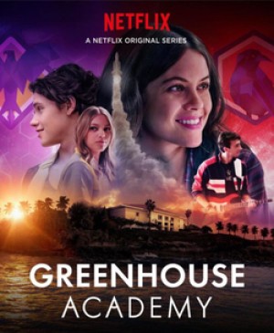 Học Viện Greenhouse (Phần 1) - Greenhouse Academy (Season 1) (2017)