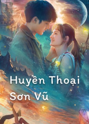 Huyền Thoại Sơn Vũ - Legend of Shanyu Town