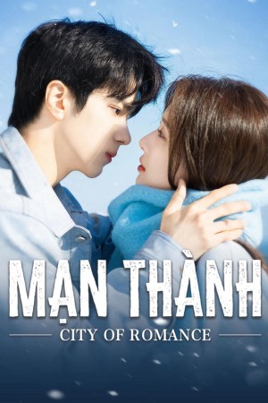 Mạn Thành - City of Romance