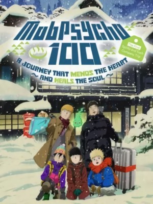 Mob Psycho 100: The Spirits and Such Consultation Office's First Company Outing - A Healing Trip That Warms the Heart - Mob Psycho 100: Dai Ikkai Rei toka Soudansho Ian Ryokou - Kokoro Mitasu Iyashi no Tabi (1999)