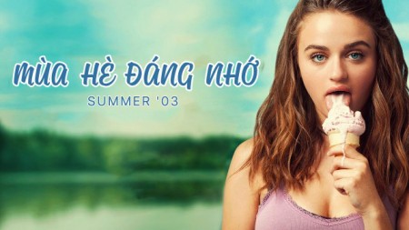 Mùa Hè Đáng Nhớ - Summer '03 (2018)