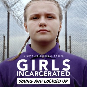 Những cô gái sau song sắt - Girls Incarcerated (2018)