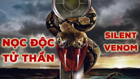 Nọc Độc Tử Thần - Silent Venom