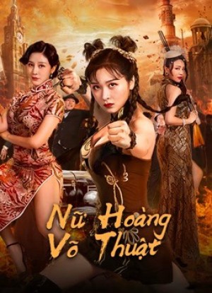 Nữ Hoàng Võ Thuật - The Queen of KungFu (2020)