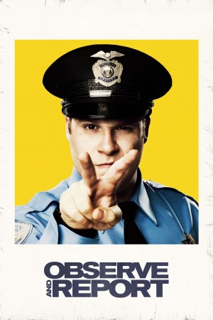 Observe and Report - Observe and Report