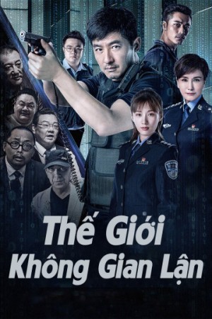 Thế Giới Không Gian Lận - The World is Not Fraudulent (2019)