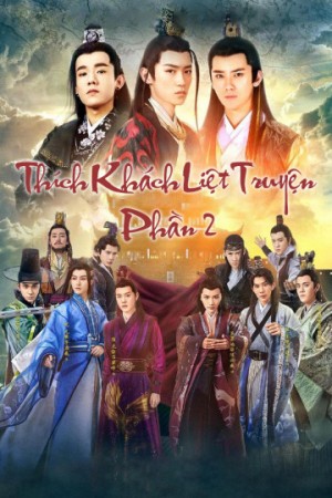 Thích Khách Liệt Truyện 2 - Men With Sword 2