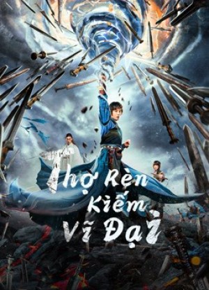 Thợ Rèn Kiếm Vĩ Đại - Sword of Destiny