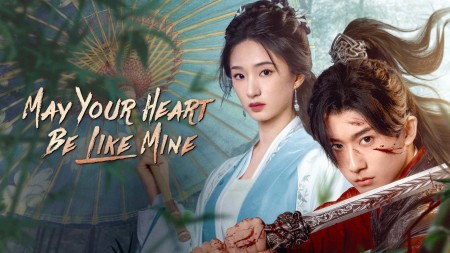 Tỏa Hồng Nhan - May Your Heart Be Like Mine