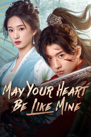 Tỏa Hồng Nhan - May Your Heart Be Like Mine