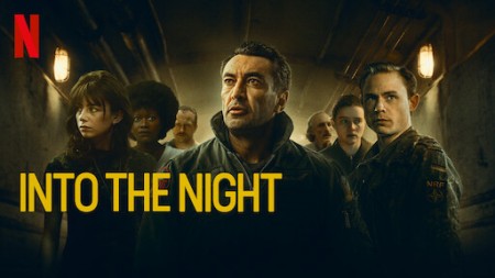 Vào Đêm Đen (Phần 1) - Into the Night (Season 1)