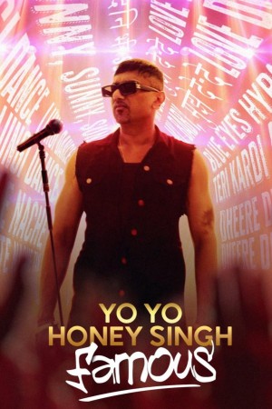 Yo Yo Honey Singh: Nổi Tiếng - Yo Yo Honey Singh: Famous (2024)